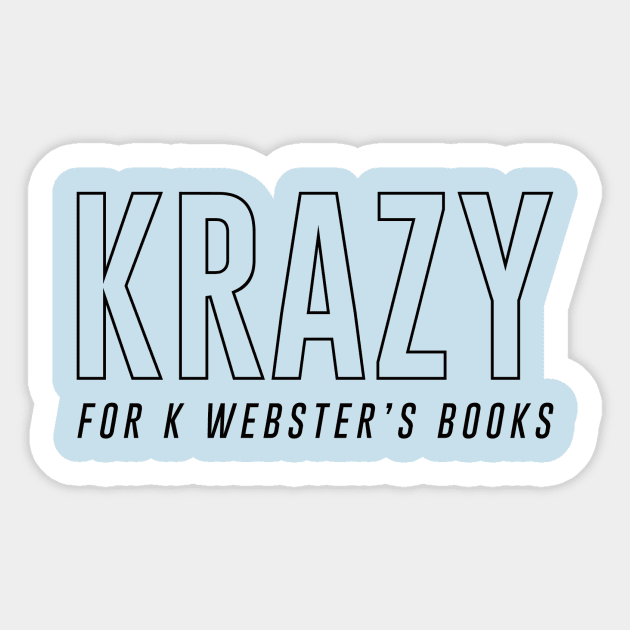Krazy for K Webster's Books Black Font Sticker by KWebster1